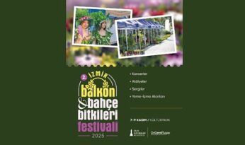 2. İzmir Balkon ve Bahçe Bitkileri Festivali 7 Kasım’da başlıyor