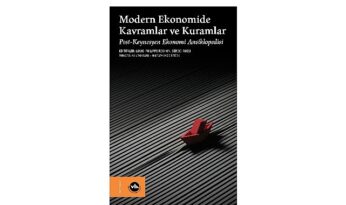 Ekonomi literatürüne arşivlik bir çalışma: “Modern Ekonomide Kavramlar ve Kuramlar”
