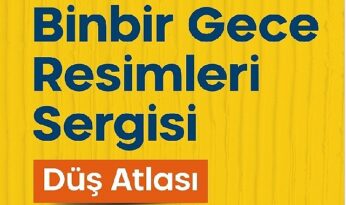 “Binbir Gece Resimleri” sergisi 16 Şubat’ta açılıyor