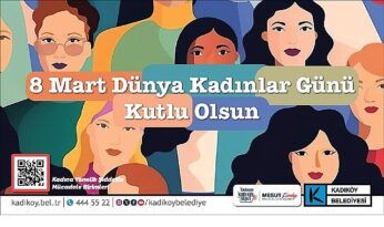Kadıköy Belediyesi’nden 8 Mart Etkinlikleri