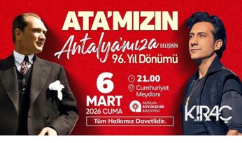 Atatürk’ün Antalya’ya gelişinin yıldönümü Kıraç konseri ile kutlanacak